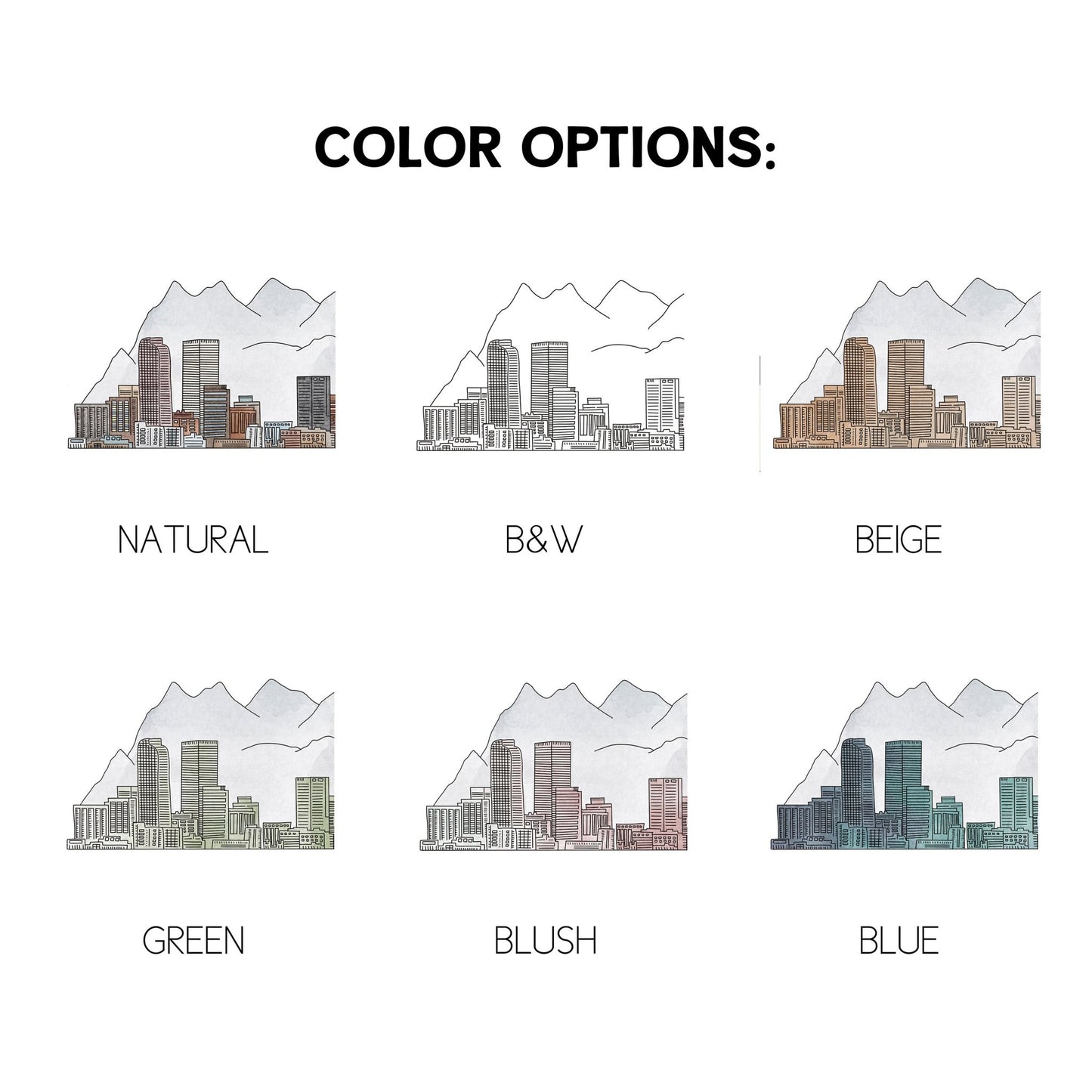 Examples of the 6 colors available for skyline drawings - natural, black and white, blue, blush, beige, and green