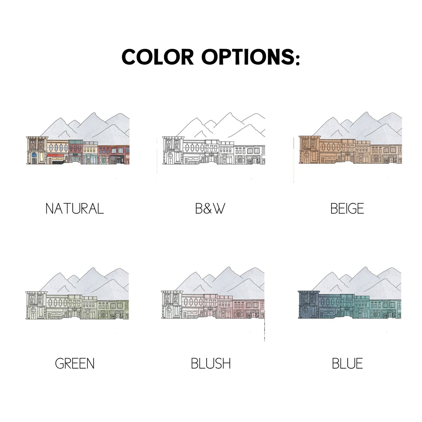 Examples of the 6 colors available for skyline drawings - natural, black and white, blue, blush, beige, and green